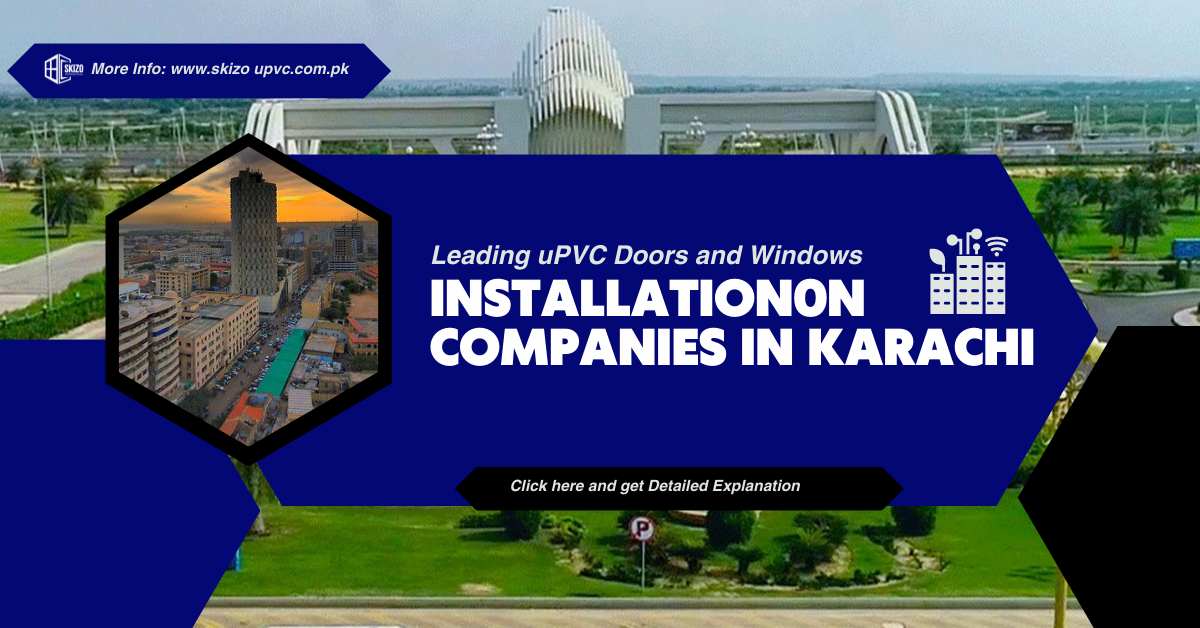 Leading uPVC Window &amp; Door Providers in Karachi